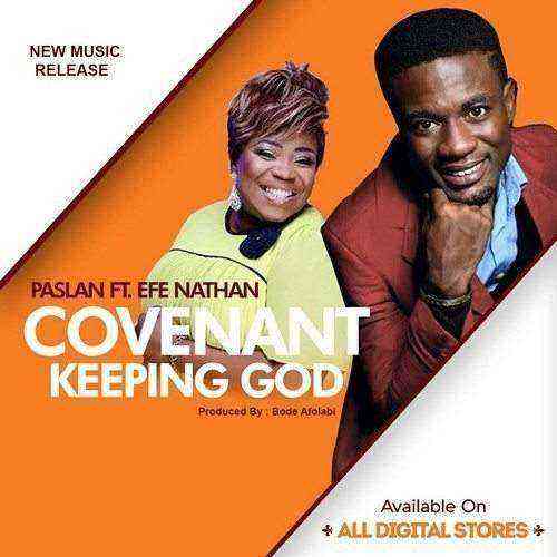 Covenant Keeping God Lanre Psalan @Lanreabayomi Ft Efe Nathan Efediva