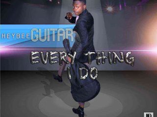 Everything I Do Heybee Guitar