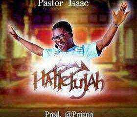 Hallelujah Pastor Isaac