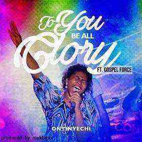 Onyinyechi Ft. Sultan To You Be All Glory 1