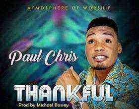 Paul Chris Thankful