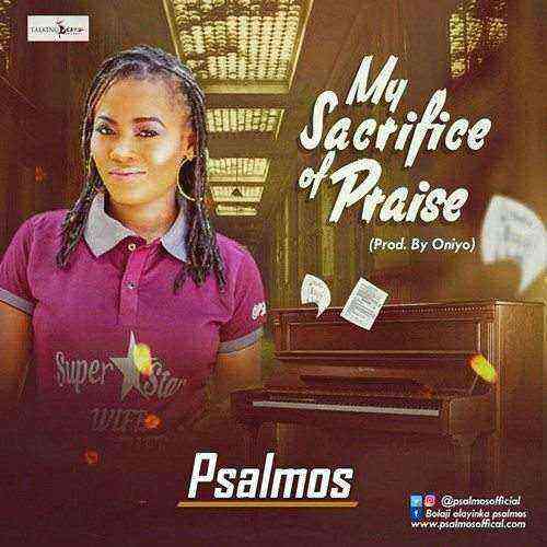 Psalmos My Sacrifice Of Praise