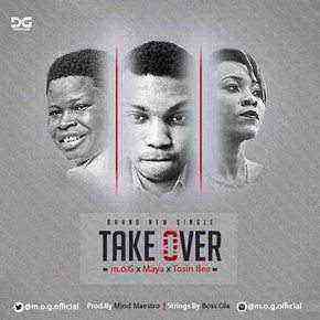 Take Over M.o.g Feat. Maya Tosin Bee