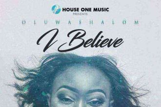 I Believe Oluwashalom