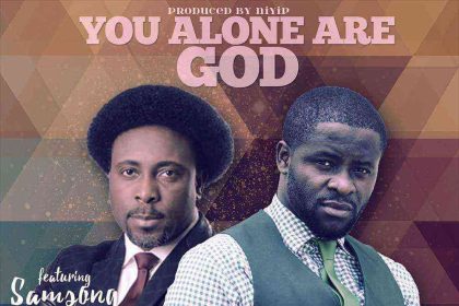 Tony Mac You Alone Are God Samsong