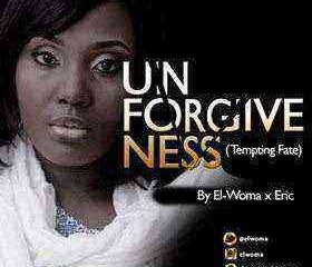 Unforgiveness Elwoma 1