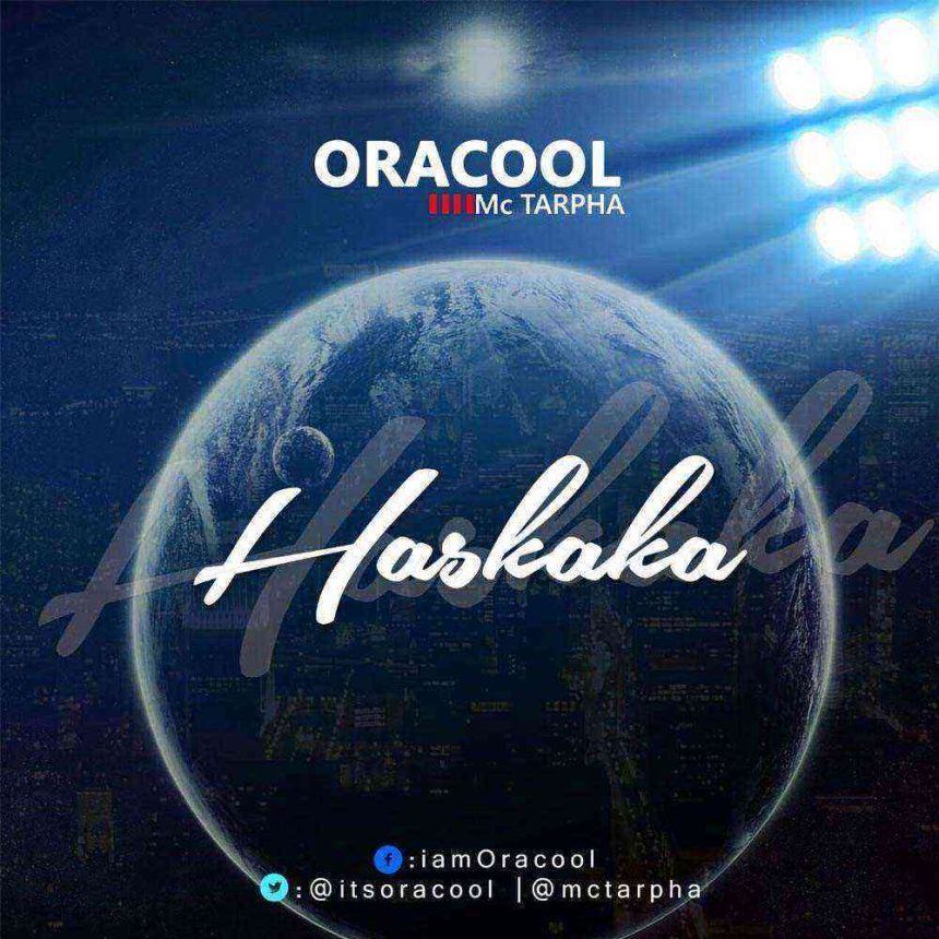 Haskaka Oracool Ft Mctarpha