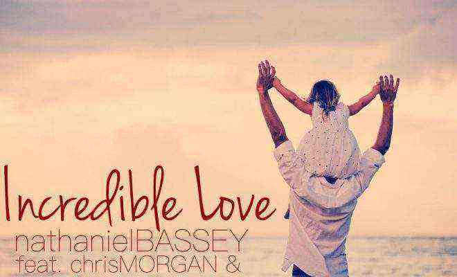 Nathaniel Bassey Incredible Love Ft Chris Morgan And Simpadaba