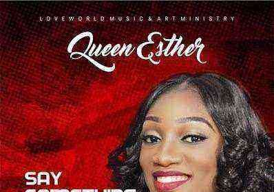 Queen Esther Say Something