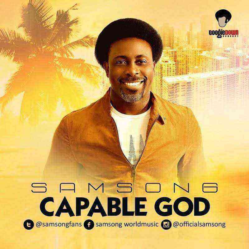 Samsong Capable God Lyrics