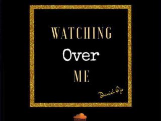 Watching Over Me Daniel Ojo Psalmist Ngospelmedia