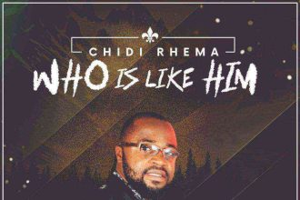 Chidi Rhema Who Is Like Him 1