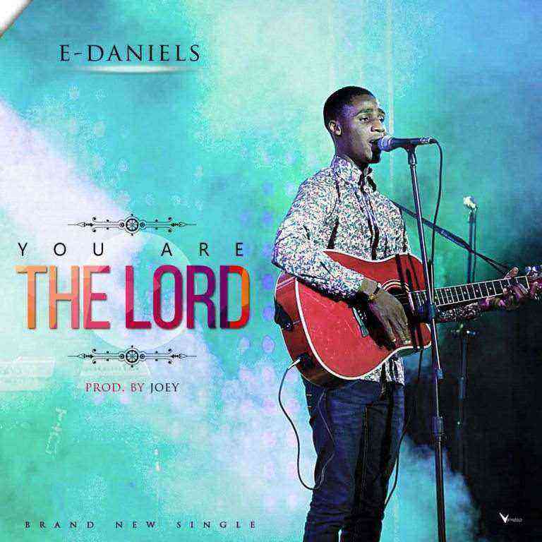 E Daniels You Are The Lord Main