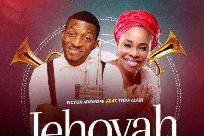 Victor Ademofe Jehova Ft. Tope Alabi