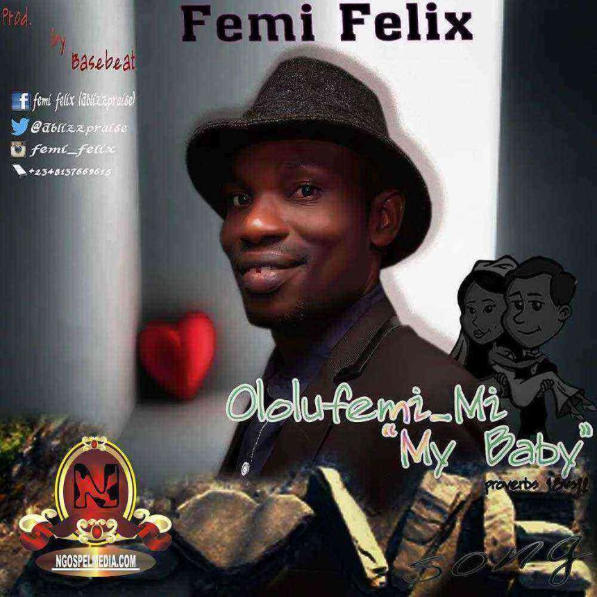 Femi Felix Ololufe Mi Ngospelmedia