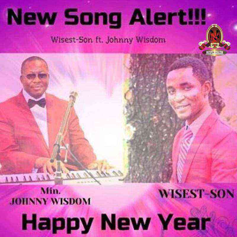 Wisest Son Jonny Wisdom Happy New Year