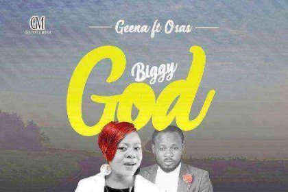 Biggy God Geena @Geelypss Ft Osas