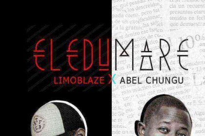 Limoblaze Eledumare Ft. Abel Chungu 1