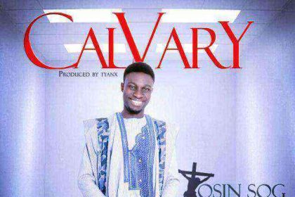 Calvary By Tosin Sog