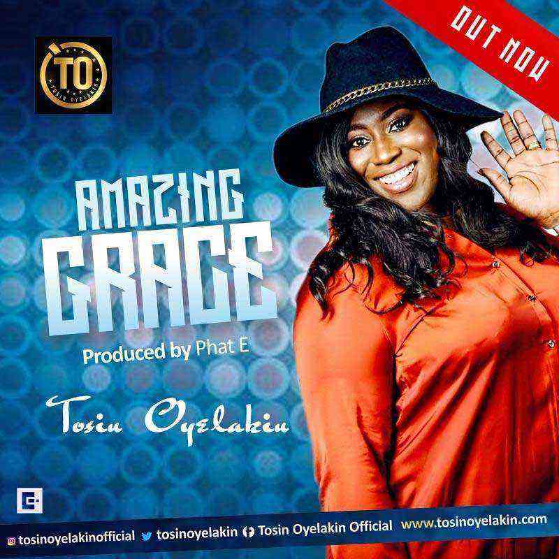 Amazing Grace Tosin Oyelakin Ngoselmedia Com