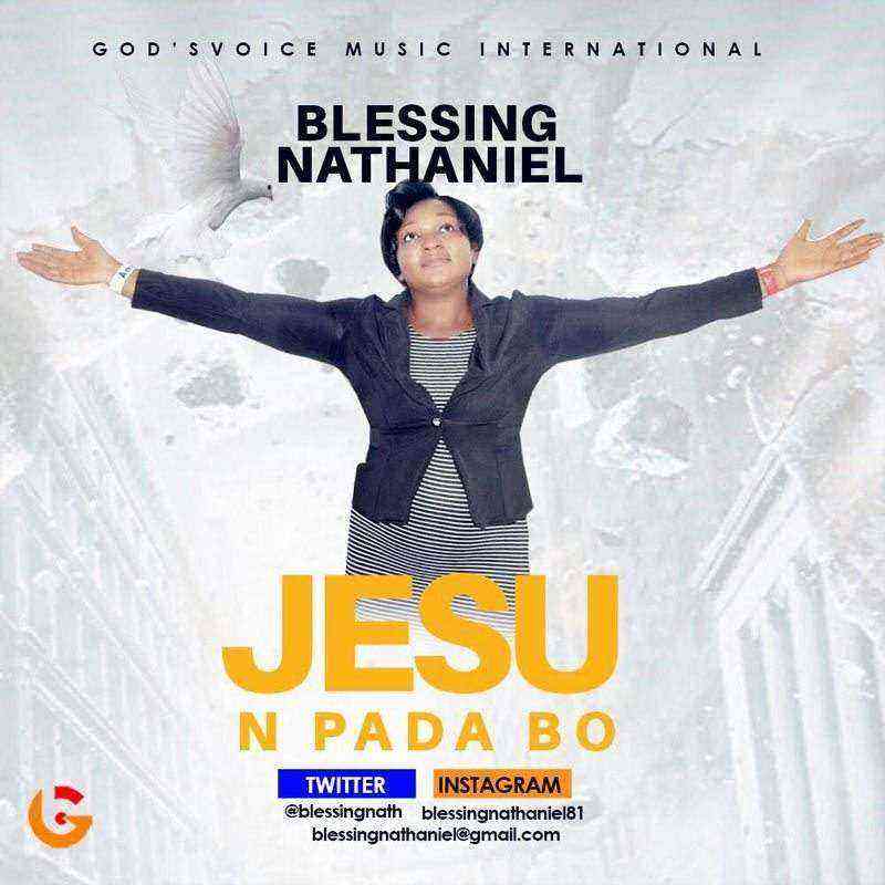 Jesu N Pada Bo Blessing Nathaniel Ngospelmedia