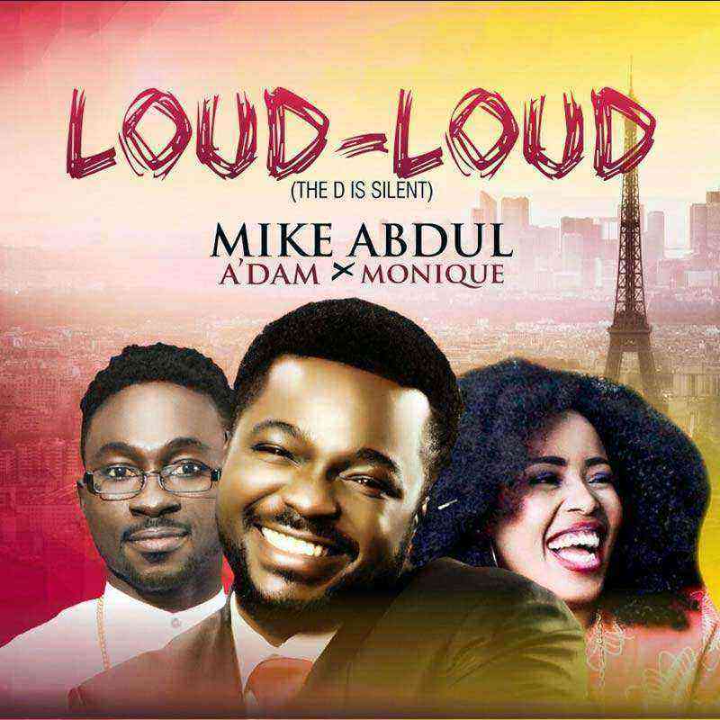 Loud Loud Mike Abdul Adam Monique Ngospelmedia