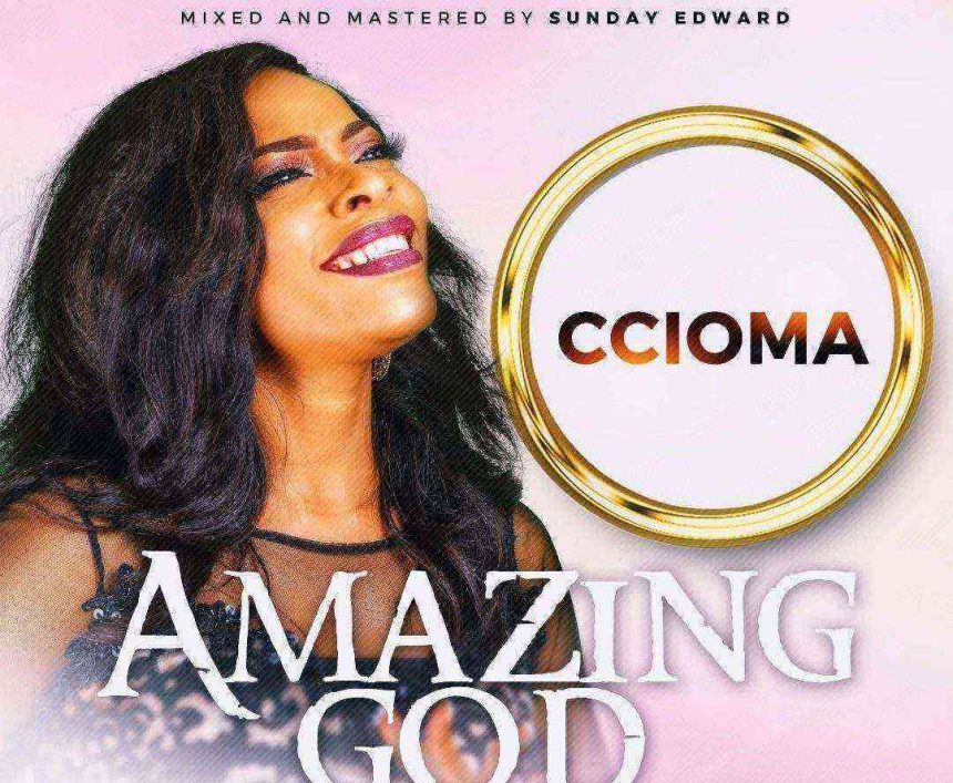 Ccioma Amazing God