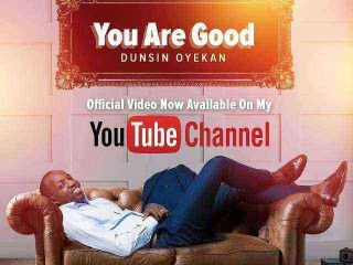 Dunsin Oyekan You Are Good