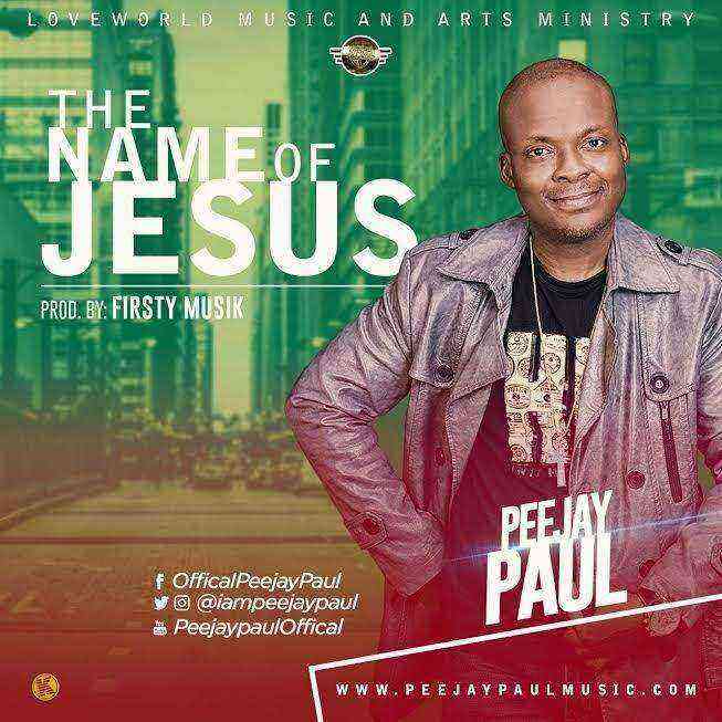 Peejay Paul The Name Of Jesus