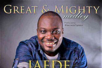 Jaede Great And Mighty