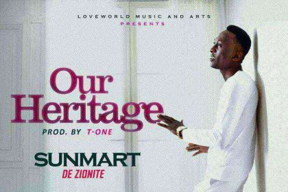 Our Heritage Sunmart De Zionite Ngospelmedia