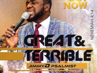 Great And Terrible Jimmy D Psalmist Ngospelmedia