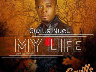 Gwills Nuel My Life Belongs Ngospelmedia