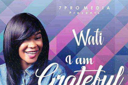 I Am Grateful Wati Ngospelmedia