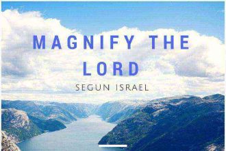 Magnify The Lord Segun Israel