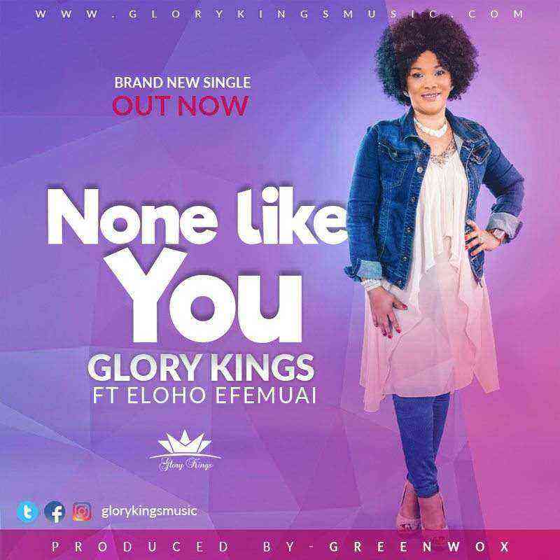 None Like You Glory Kings Eloho Efemuai 2