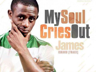 James Ishaku Trace My Soul Cries Out