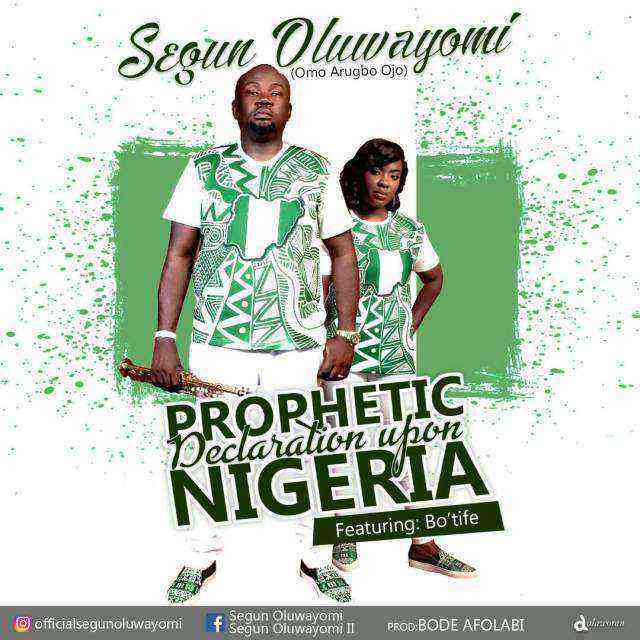 Segun Oluwayomi Ft. Botife Prophetic Declaration Upon Nigeria