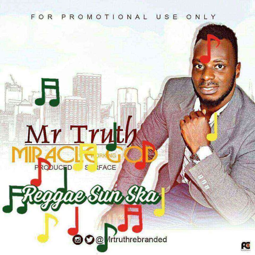 Miracle Working God Mr Truth