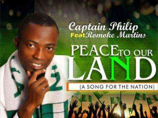 Peace In Our Land Captain Philip Ft. Romoke Martins