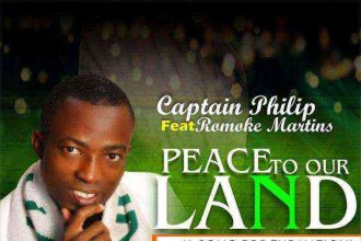 Peace In Our Land Captain Philip Ft. Romoke Martins