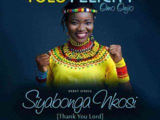 Siyabonga Nkosi Thank You Lord Tolu Felicity