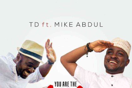 You Are The One Td Ft Mike Abdul