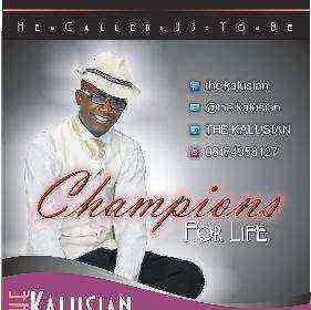 Champions For Life Lyrics By The Kalusian Ngospelmedia