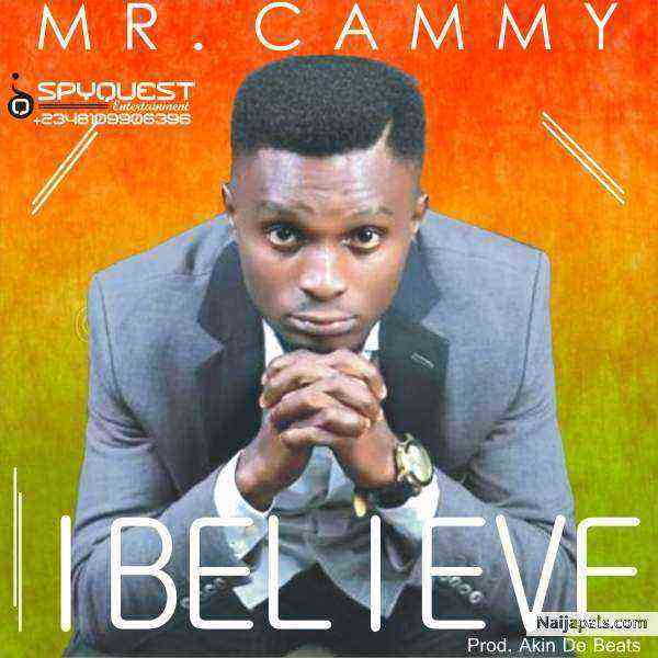 I Believe Mr. Cammy Ngospelmedia