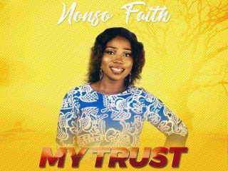 My Trust Nonso Faith Ngospelmedia