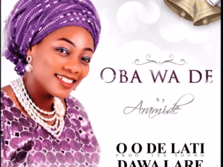 Oba Wa De Lyrics Aramide