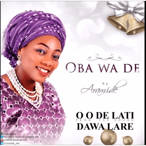 Oba wa de Lyrics Aramide