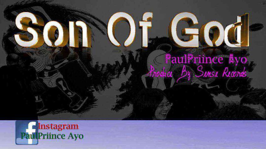 Son Of God Paulprince Ayo Lyrics