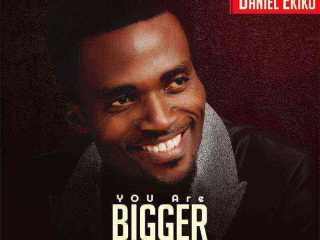 You Are Bigger Than Daniel Ekiko Ngospelmedia